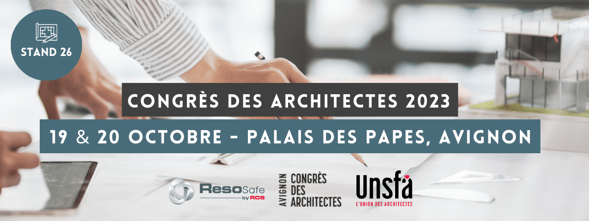 ResoSafe sera à Avignon pour l'édition 2023 du Congrès des Architectes